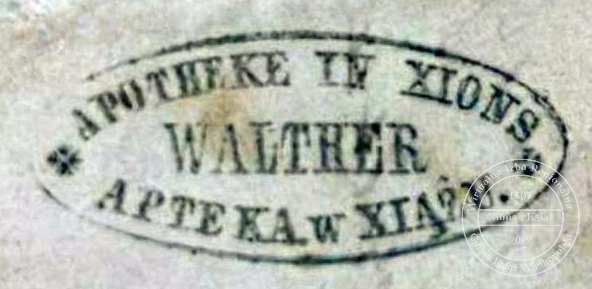 Pieczątka apteki rodziny Walther. Książ 1870 r.